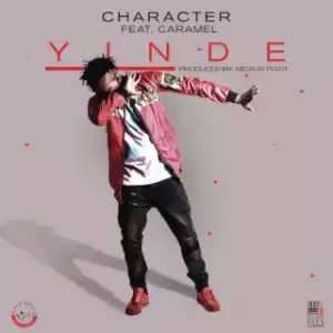 Character - Yinde ft. Caramel
